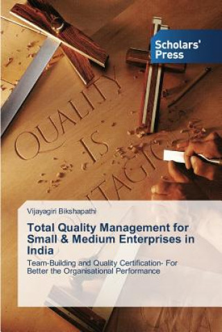 Book Total Quality Management for Small & Medium Enterprises in India Vijayagiri Bikshapathi