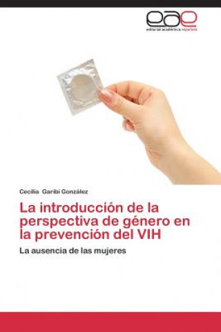 Book introduccion de la perspectiva de genero en la prevencion del VIH Cecilia Garibi González