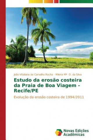 Kniha Estudo da erosao costeira da Praia de Boa Viagem - Recife/PE De Carvalho Rocha Joao Vitaliano