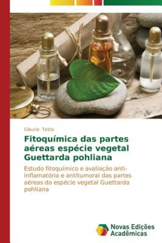 Buch Fitoquimica das partes aereas especie vegetal Guettarda pohliana Testa Glaucio