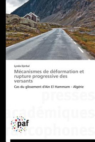 Knjiga Mecanismes de Deformation Et Rupture Progressive Des Versants Lynda Djerbal