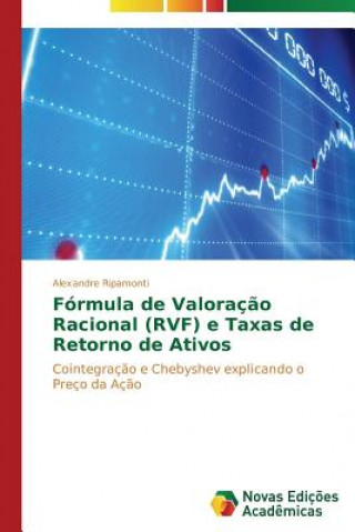 Knjiga Formula de Valoracao Racional (RVF) e Taxas de Retorno de Ativos Alexandre Ripamonti