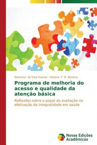 Könyv Programa de melhoria do acesso e qualidade da atencao basica Wanessa da Silva Gomes