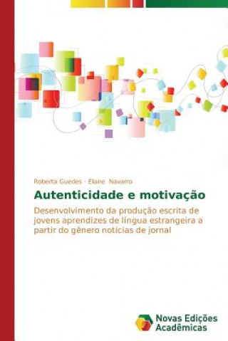 Książka Autenticidade e motivacao Roberta Guedes