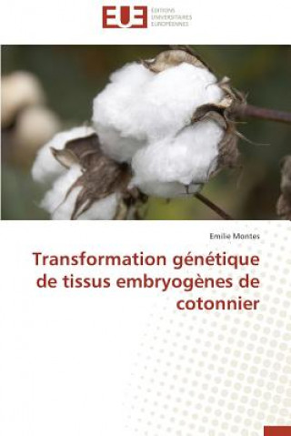 Carte Transformation G n tique de Tissus Embryog nes de Cotonnier Emilie Montes
