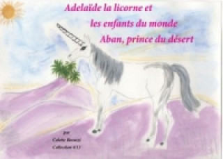 Book Adélaïde la licorne et les enfants du monde Colette Becuzzi