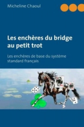 Boek Les ench?res du bridge au petit trot Micheline Chaoul