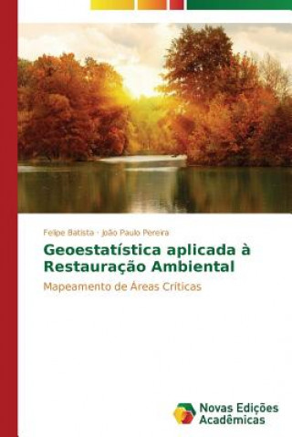 Carte Geoestatistica aplicada a Restauracao Ambiental Felipe Batista