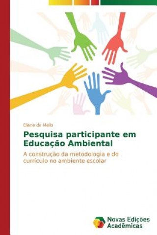 Könyv Pesquisa participante em Educacao Ambiental Eliane de Mello