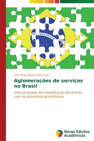 Buch Aglomeracoes de servicos no Brasil Felix Hugo Aguero Diaz León