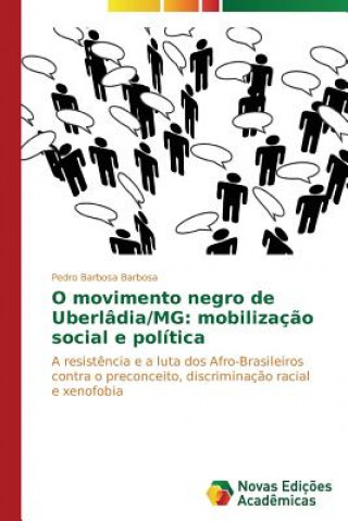 Libro O movimento negro de Uberladia/MG Pedro Barbosa Barbosa