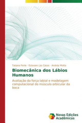 Kniha Biomecanica dos Labios Humanos Tatiana Perilo