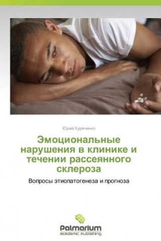 Carte Emotsional'nye narusheniya v klinike i techenii rasseyannogo skleroza Yuriy Kuryachenko