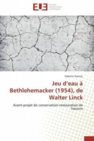 Knjiga Jeu d'eau à Bethlehemacker (1954), de Walter Linck Valentin Stanciu