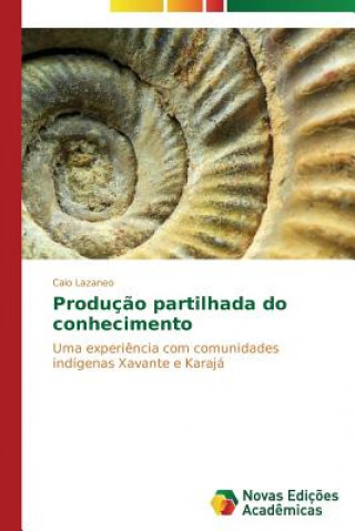 Книга Producao partilhada do conhecimento Caio Lazaneo