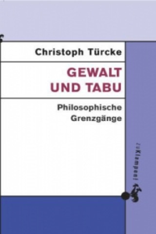 Carte Gewalt und Tabu Christoph Türcke