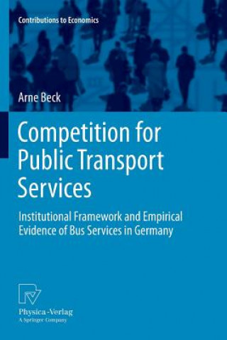 Книга Competition for Public Transport Services Arne Beck