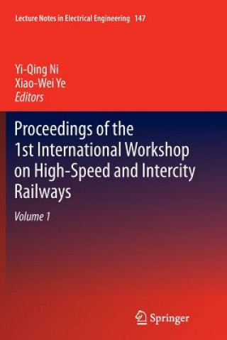 Book Proceedings of the 1st International Workshop on High-Speed and Intercity Railways Yi-Qing Ni