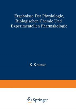 Livre Ergebnisse der Physiologie Biologischen Chemie und Experimentellen Pharmakologie K. Kramer