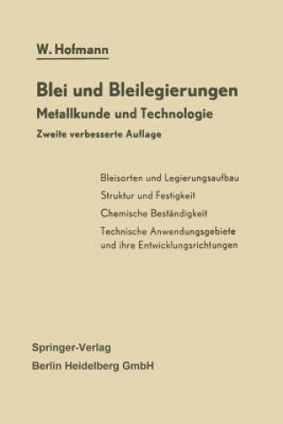 Книга Blei Und Bleilegierungen Wilhelm Hofmann