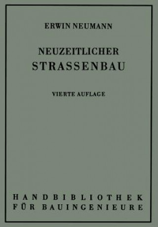 Knjiga Der Neuzeitliche Stra enbau Erwin Neumann