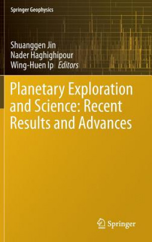 Kniha Planetary Exploration and Science: Recent Results and Advances Shuanggen Jin