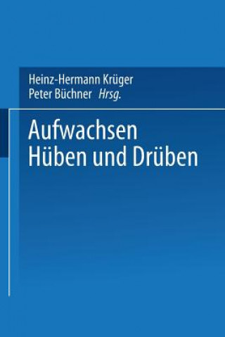 Knjiga Aufwachsen Huben Und Druben Heinz-Hermann Krüger