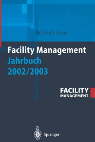 Könyv Facility Management Jahrbuch 2002 / 2003 Ulrich Lutz