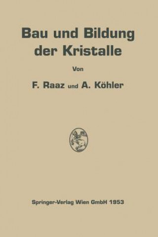Kniha Bau Und Bildung Der Kristalle Franz Raaz
