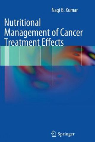 Kniha Nutritional Management of Cancer Treatment Effects Nagi B. Kumar