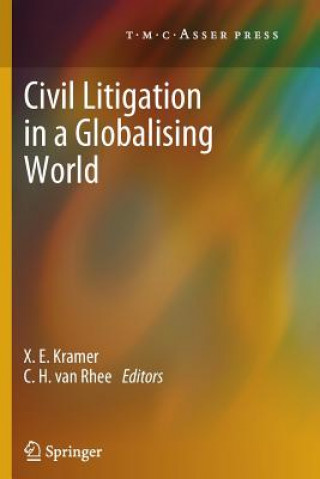 Kniha Civil Litigation in a Globalising World X. E. Kramer