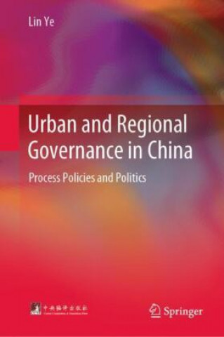 Βιβλίο Urban and Regional Governance in China Lin Ye