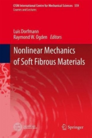Kniha Nonlinear Mechanics of Soft Fibrous Materials Luis Dorfmann