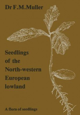 Книга Seedlings of the North-Western European Lowland F.M. Muller