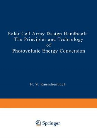 Könyv Solar Cell Array Design Handbook Hans S. Rauschenbach