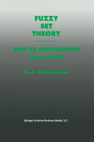 Kniha Fuzzy Set Theory-and Its Applications Hans-Jürgen Zimmermann