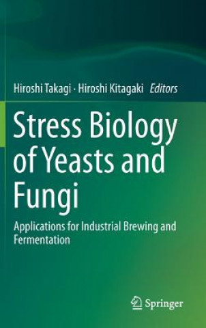 Carte Stress Biology of Yeasts and Fungi Hiroshi Takagi