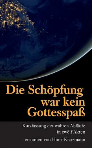 Könyv Schoepfung war kein Gottesspass Horst Kratzmann