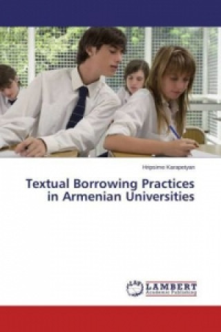 Książka Textual Borrowing Practices in Armenian Universities Hripsime Karapetyan