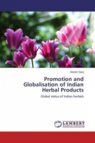 Книга Promotion and Globalisation of Indian Herbal Products Munish Garg