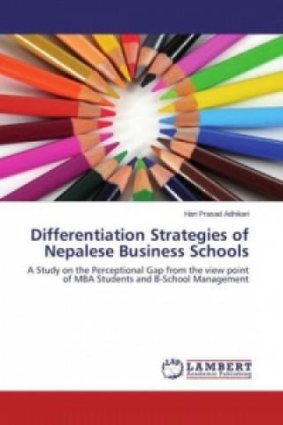 Book Differentiation Strategies of Nepalese Business Schools Hari Prasad Adhikari