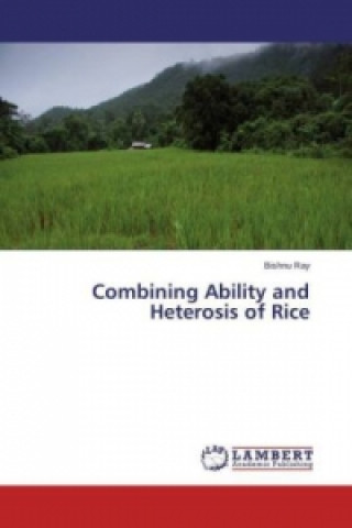 Kniha Combining Ability and Heterosis of Rice Bishnu Ray