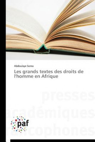 Książka Les Grands Textes Des Droits de l'Homme En Afrique Abdoulaye Soma