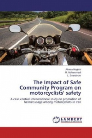 Könyv The Impact of Safe Community Program on motorcyclists' safety Alireza Moghisi