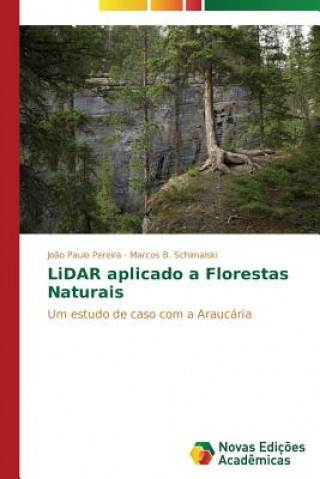 Knjiga LiDAR aplicado a Florestas Naturais Marcos B. Schimalski