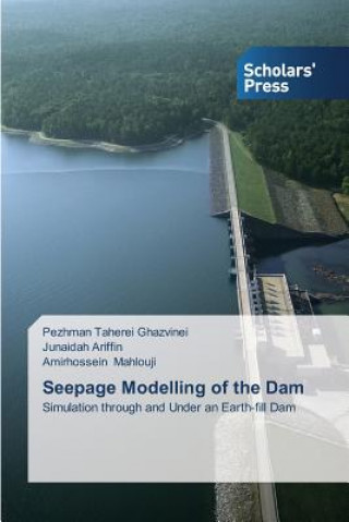 Kniha Seepage Modelling of the Dam Pezhman Taherei Ghazvinei