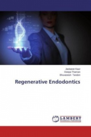 Libro Regenerative Endodontics Jaskaran Kaur