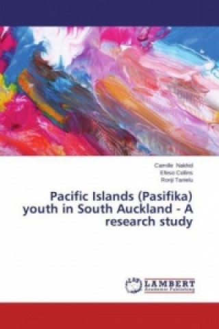 Książka Pacific Islands (Pasifika) youth in South Auckland - A research study Camille Nakhid