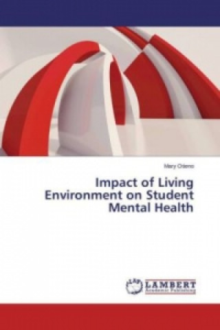 Carte Impact of Living Environment on Student Mental Health Mary Otieno