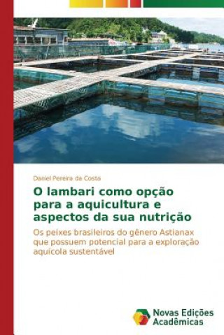 Kniha O lambari como opcao para a aquicultura e aspectos da sua nutricao Daniel Pereira da Costa